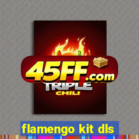 flamengo kit dls